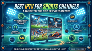 Best IPTV for Sports Channels